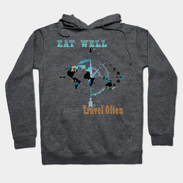 Eat Well, Travel Often. Hoodie by TeeText